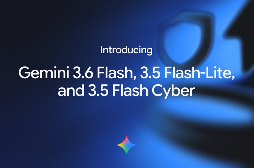 Google Luncurkan Gemini 3.6 Flash, 3.5 Flash-Lite, dan 3.5 Flash Cyber
